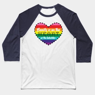 Beauty Beholder [rainbow] Baseball T-Shirt